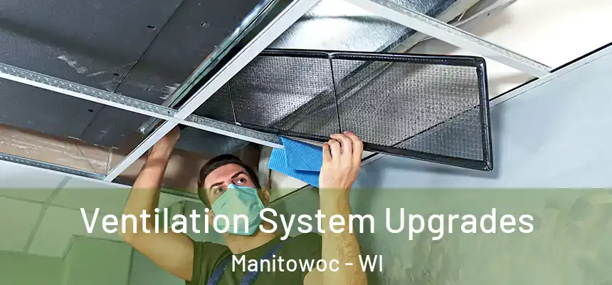  Ventilation System Upgrades Manitowoc - WI